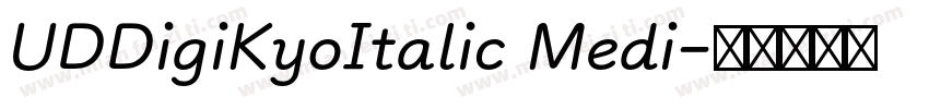UDDigiKyoItalic Medi字体转换